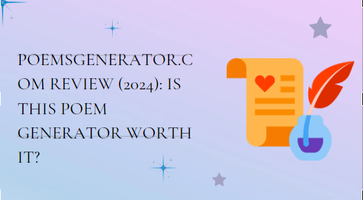 is poem generating worth it