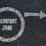 Why can't I get out of my comfort zone